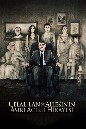 The Extreme Tragic Story of Celal Tan and His Family Poster