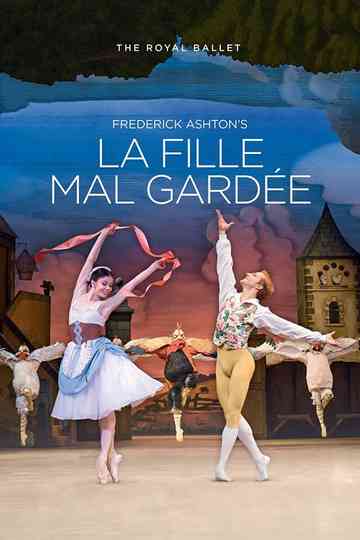 La Fille Mal Gardée The Royal Ballet