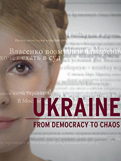 Ukraine From Democracy to Chaos