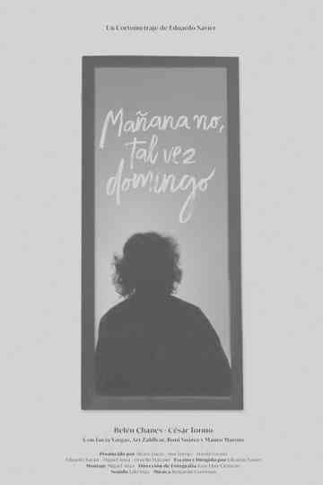 Mañana no, tal vez domingo