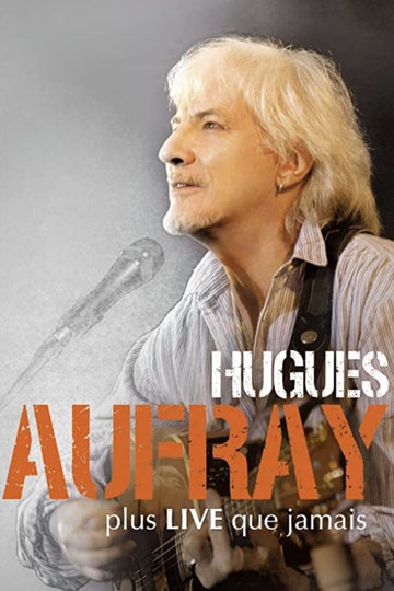 Hugues Aufray  Plus live que jamais