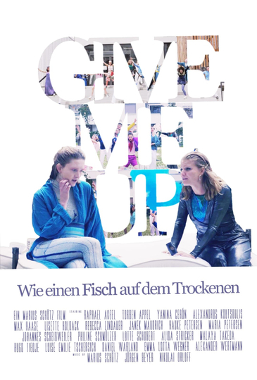 Give Me Up  Wie einen Fisch auf dem Trockenen Poster