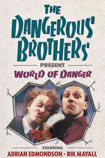 Dangerous Brothers Present: World of Danger Poster