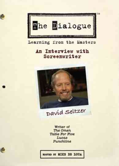 The Dialogue An Interview with Screenwriter David Seltzer