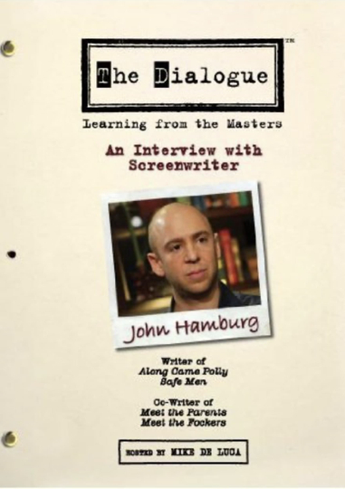 The Dialogue An Interview with Screenwriter John Hamburg