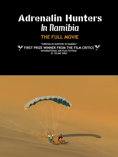 Adrenalin Hunters in Namibia Poster