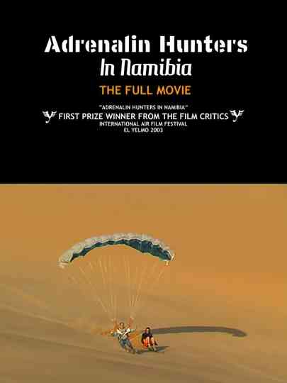 Adrenalin Hunters in Namibia Poster