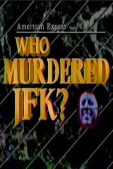 American Expose Who Murdered JFK Poster