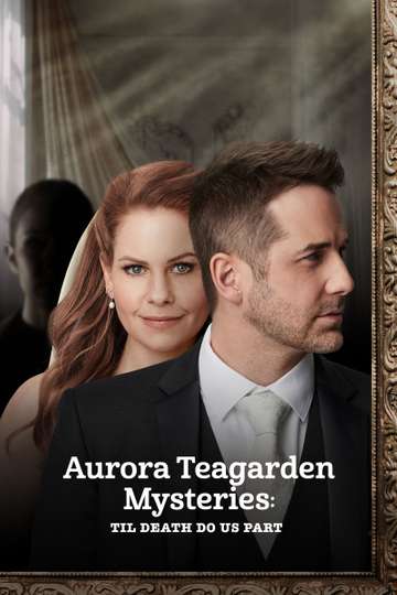 Aurora Teagarden Mysteries: Til Death Do Us Part Poster