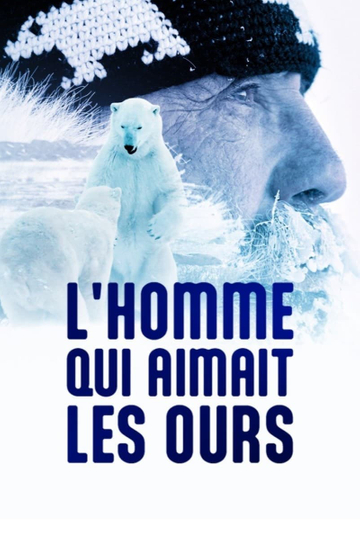 Lhomme qui aimait les ours