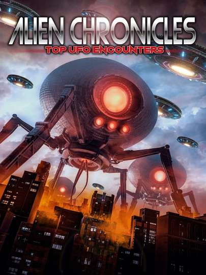 Alien Chronicles Top Ufo Encounters Poster