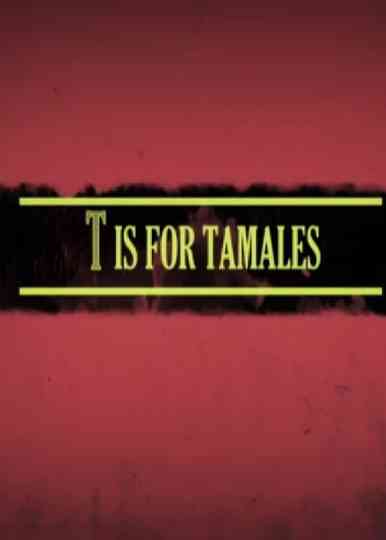 T Is for Tamales