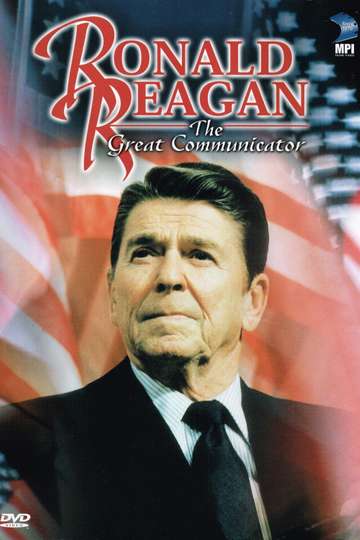Ronald Reagan The Great Communicator
