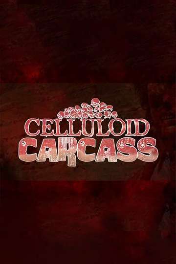 Celluloid Carcass