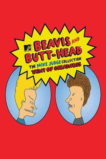 Taint of Greatness The Journey of Beavis and ButtHead Poster
