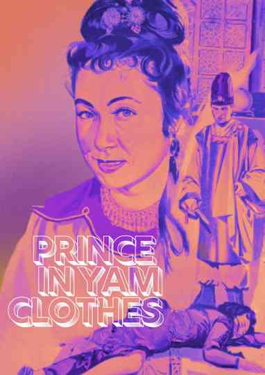 Prince in Yam Clothes Poster