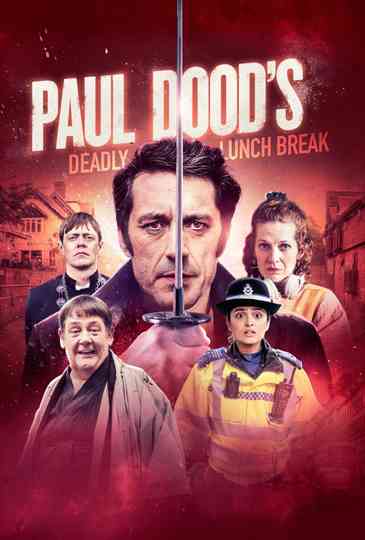 Paul Dood’s Deadly Lunch Break Poster