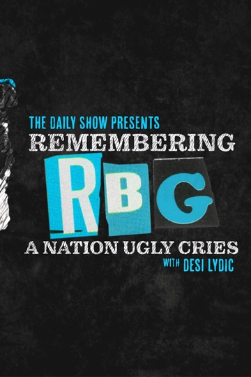 Remembering RBG: A Nation Ugly Cries Poster