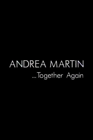 Andrea Martin... Together Again Poster