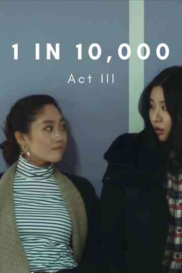 1 in 10000 Act III