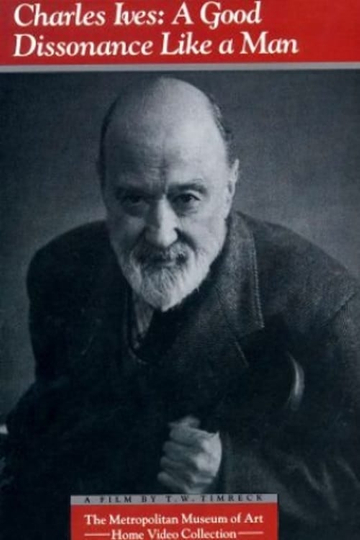 Charles Ives: A Good Dissonance Like a Man Poster