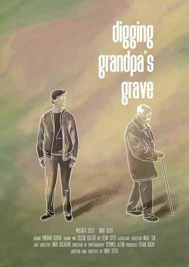 digging grandpas grave