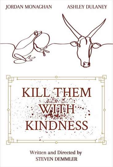 Kill Them With Kindness Poster