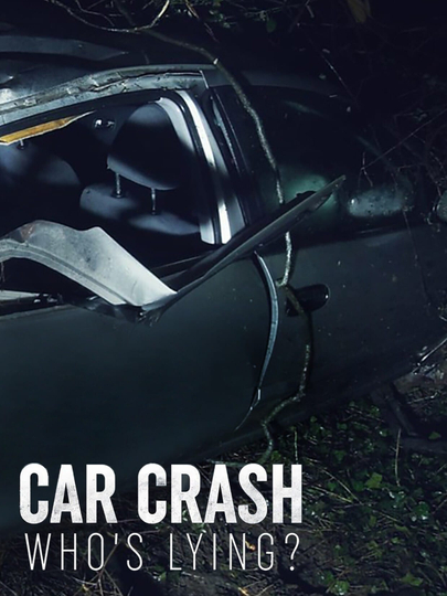 Car Crash: Who's Lying? Poster