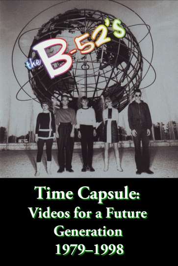 The B52s Time Capsule Videos for a Future Generation Poster