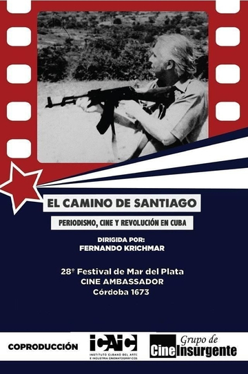 El camino de Santiago Periodismo cine y revolución