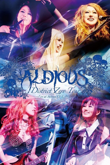 Aldious - District Zero Tour -Live At Shibuya O-East 2013