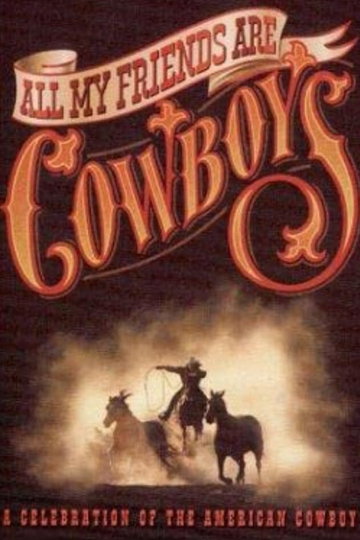 All My Friends Are Cowboys Poster