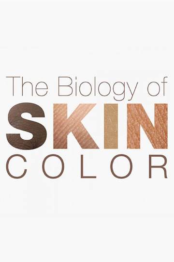 The Biology of Skin Color Poster