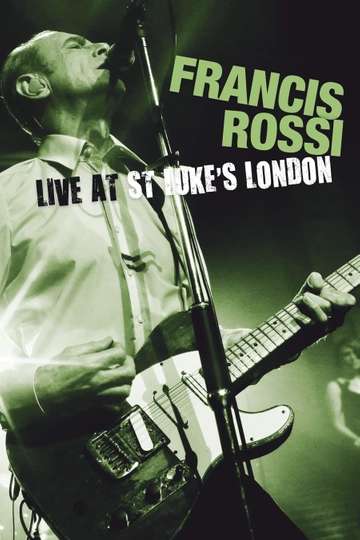 Francis Rossi Live at St Lukes London