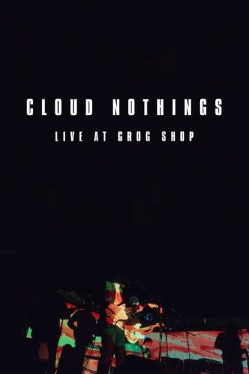 Cloud Nothings Live at Grog Shop Poster