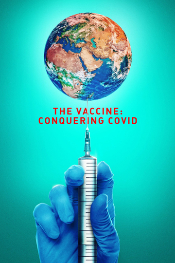 The Vaccine: Conquering COVID Poster