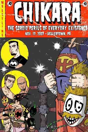 Chikara The Sordid Perils of Everyday Existence