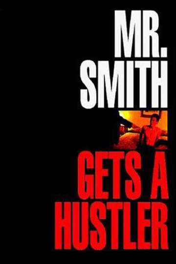 Mr Smith Gets a Hustler Poster