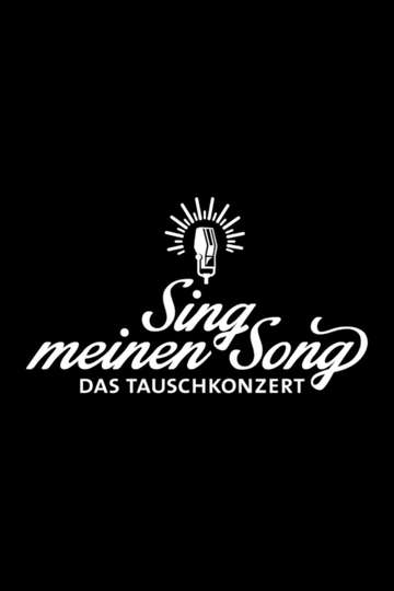 Sing meinen Song – Das Tauschkonzert Poster