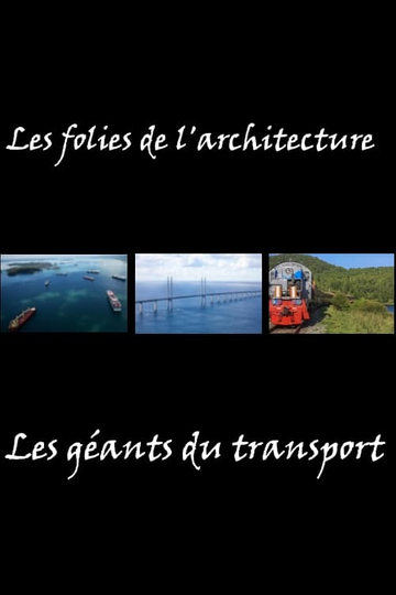 Les folies de larchitecture  Les géants du transport