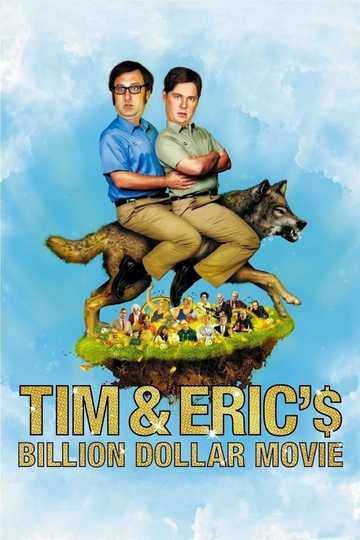 Tim and Eric's Billion Dollar Movie Poster