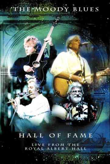 The Moody Blues Hall of Fame Live from the Royal Albert Hall