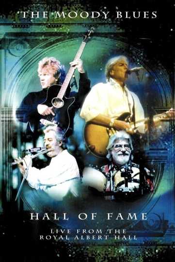 The Moody Blues  Hall of Fame  Live from the Royal Albert Hall