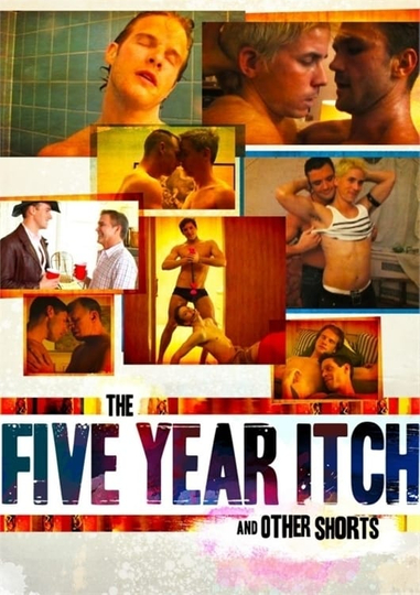 The Five Year Itch  Other Shorts