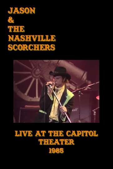 Jason  The Nashville Scorchers Live at the Capitol Theater Poster