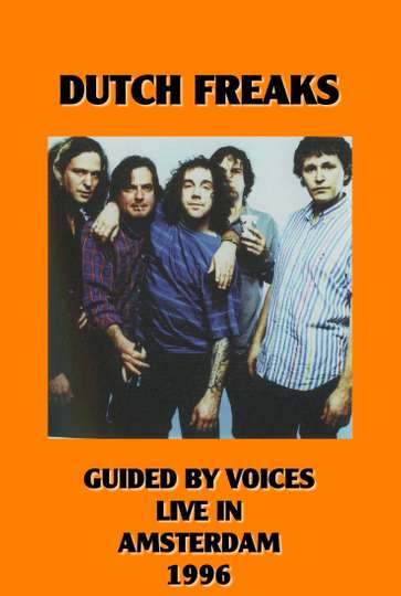 Dutch Freaks Guided By Voices Live in Amsterdam