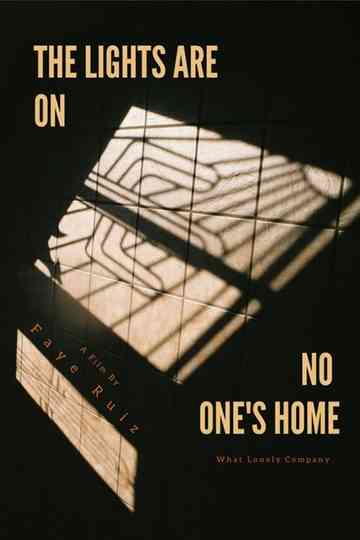The Lights Are on, No One's Home Poster