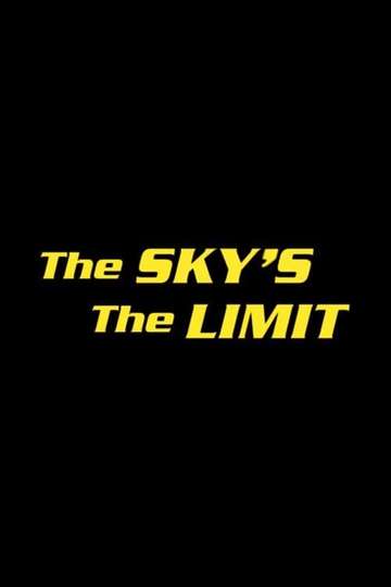 The Skys the Limit Poster