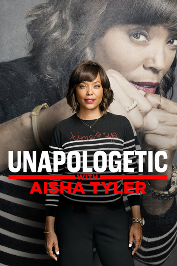 Unapologetic with Aisha Tyler Poster