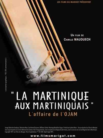 La Martinique aux Martiniquais laffaire de lOJAM